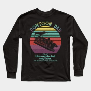 Pontoon Dad Boat Captain Funny Fathers Day Boating Long Sleeve T-Shirt